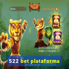 522 bet plataforma